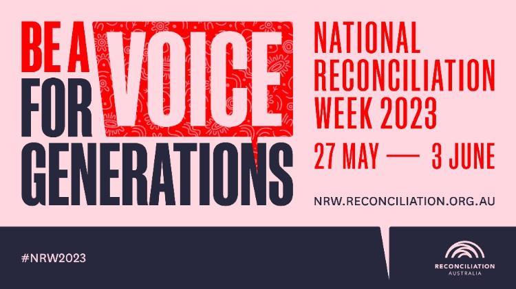 National Reconciliation Week 27 May - 3 June graphic with the words 
