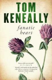 The cover of the novel Fanatic Heart by Tom Keneally